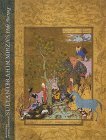Sultan Ibrahim Mirzas Haft Awrang A Princely Manuscript from Sixteenth Century Iran