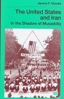 The United States and Iran In the Shadow of Musaddiq