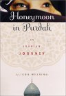 Honeymoon in Purdah An Iranian Journey