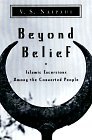 Beyond Belief Islamic Excursions Among the Converted Peoples