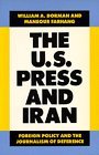 The US Press and Iran Foreign Policy and the Journalism of Deference
