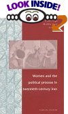 Women and the Political Process in Twentieth Century Iran
