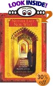 Neither East Nor West One Womans Journey Through the Islamic Republic of Iran