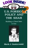US Foreign Policy and the Shah Building a Client State in Iran