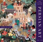 The Golden Age of Persian Art 1501 1722 1501 1722