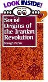 Social Origins of the Iranian Revolution Studies in Political Economy Series