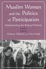 Muslim Women and the Politics of Participation Implementing the Beijing Platform Gender Culture and Politics in the Middle East
