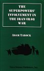 The Superpowers Involvement in the Iran Iraq War