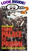 From Palace to Prison Inside the Iranian Revolution