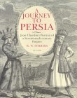 A Journey to Persia Jean Chardins Portrait of a Seventeenth Century Empire