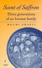 Scent of Saffron Three Generations of an Iranian Family